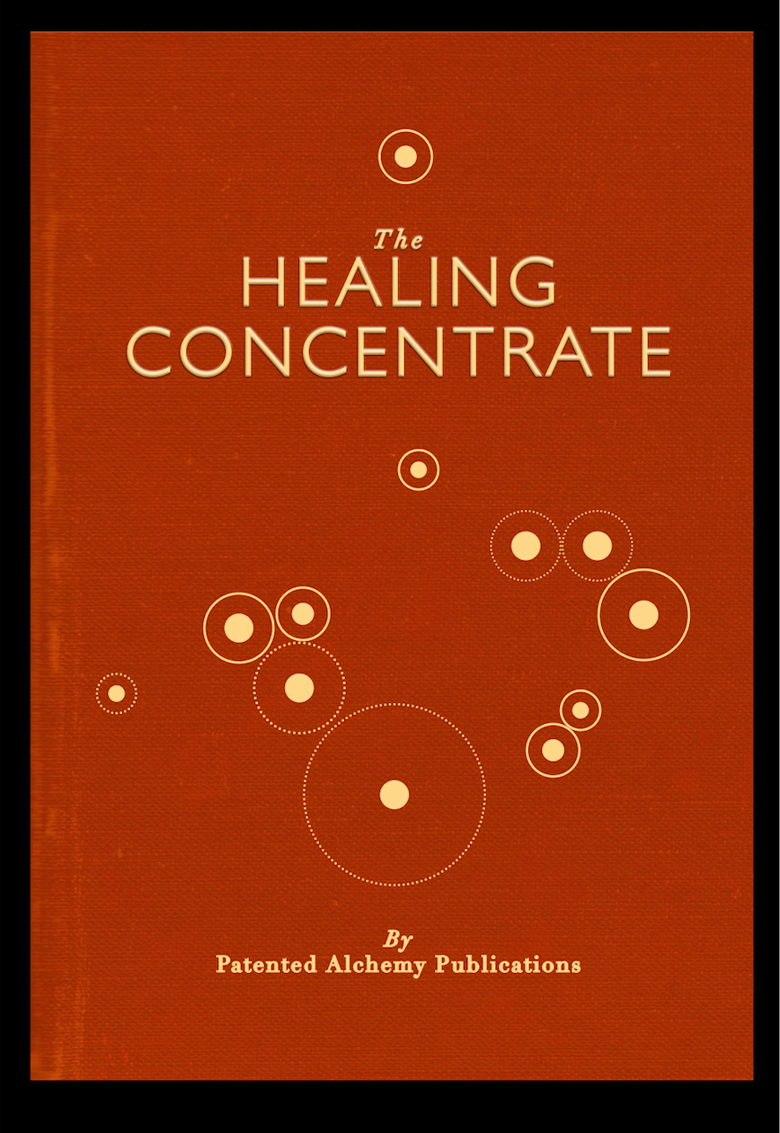 The Powers of Our Patented Healing Concentrate